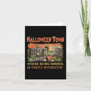 Halloween Town Where Being Normal Is Vastly Overra Card
