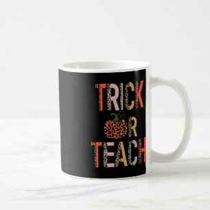 Halloween Trick Or Teach Leopard Teacher  Coffee Mug