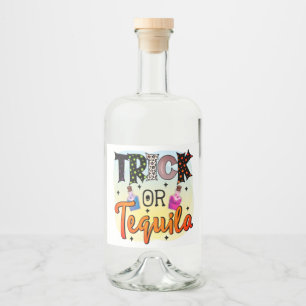 Halloween Trick Or Tequila Typography Fun Liquor Bottle Label