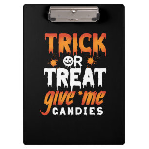 Halloween Trick Or Treat Give Me Candies Clipboard