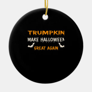 Halloween Trumpkin Funny Make Halloween Great Agai Ceramic Ornament