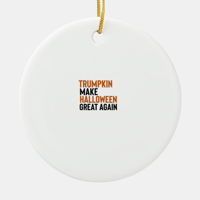 Halloween Trumpkin – Make Halloween Great Again Fu Ceramic Ornament (Front)