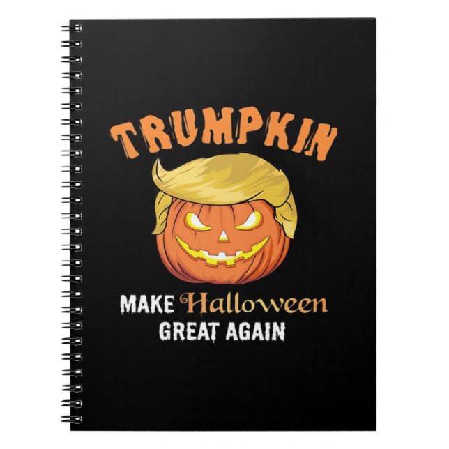 Halloween Trumpkin - Make Halloween Great Again  Notebook (Front)