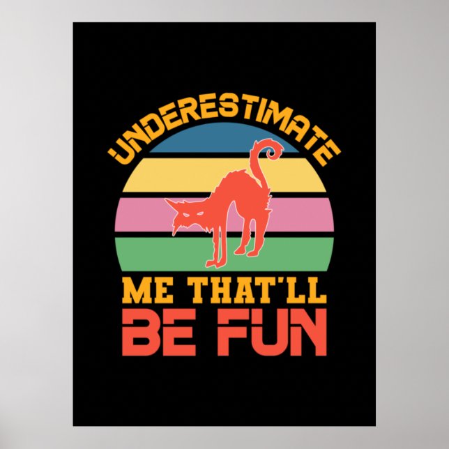 Halloween Underestimate Me That Will Be Fun Poster (Front)