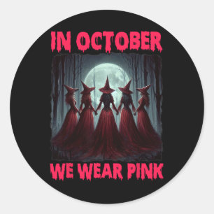 Halloween Vibes Breast Cancer Witch In October We Classic Round Sticker