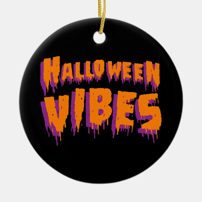 Halloween Vibes Ceramic Ornament (Front)