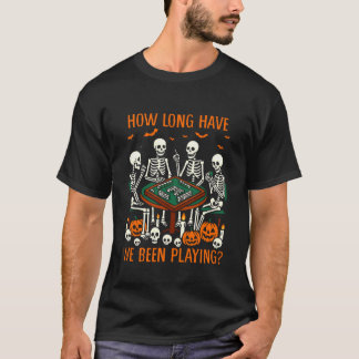 Halloween Vibes Mahjong Lover How Long Have We Bee T-Shirt