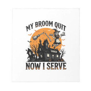Halloween Waitress Shirt Broom Broke Humor_1 Notepad