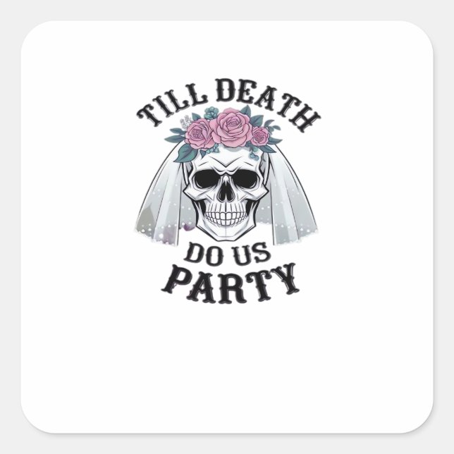 Halloween Wedding Spooky - Till Death Do Us Party Square Sticker (Front)