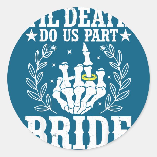 Halloween wedding til death do part bride skeleton classic round sticker (Front)