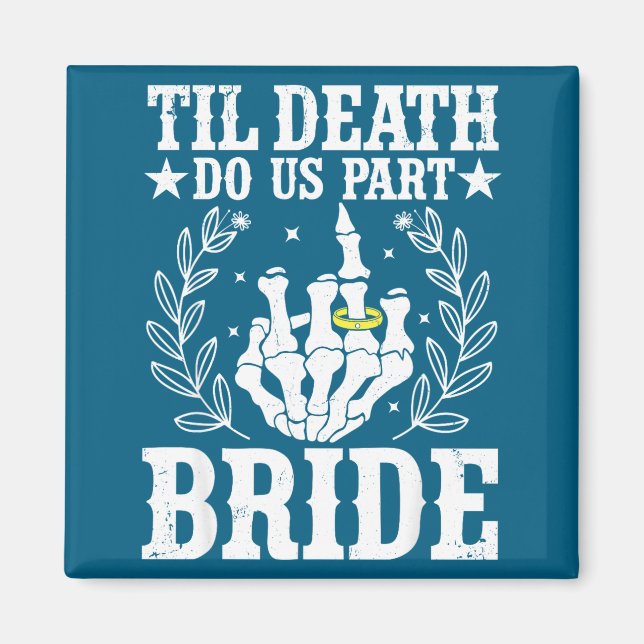 Halloween wedding til death do part bride skeleton magnet (Front)