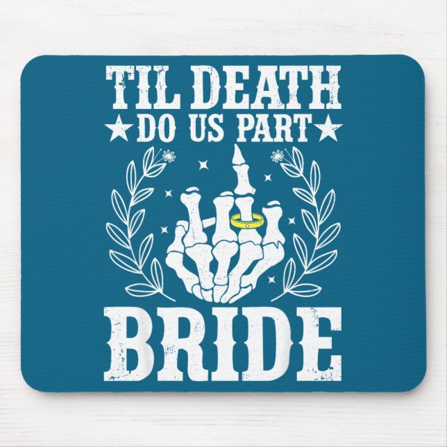 Halloween wedding til death do part bride skeleton mouse pad (Front)