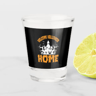 Halloween Welcome Halloween Home Birthday Shot Glass