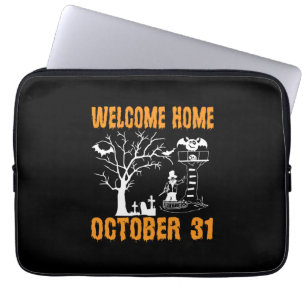 Halloween Welcome Home October Birthday Laptop Sleeve