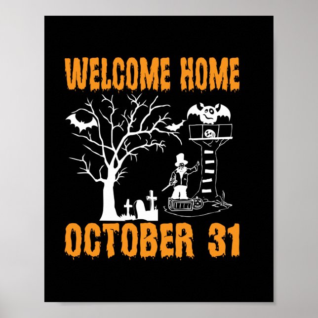 Halloween Welcome Home October Birthday Poster (Front)