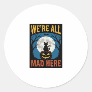 Halloween Were All Mad Here Moon Cat Pumpkin Classic Round Sticker