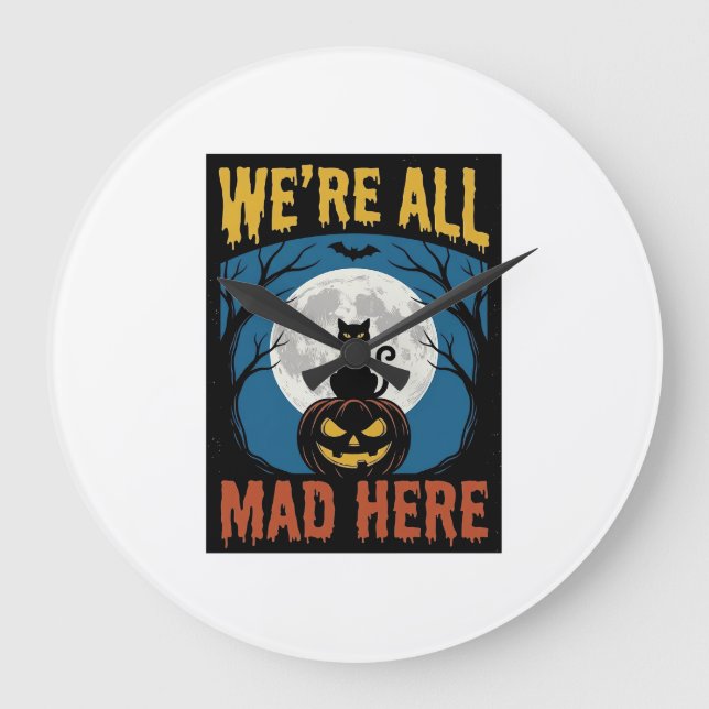 Halloween Were All Mad Here Moon Cat Pumpkin Large Clock (Front)