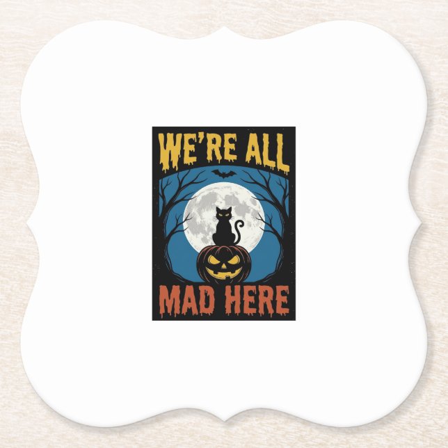 Halloween Were All Mad Here Moon Cat Pumpkin Paper Coaster (Front)