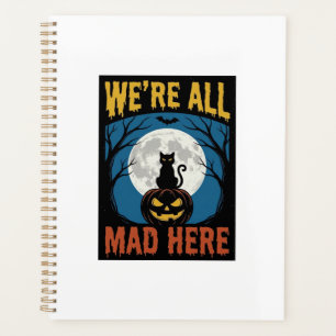 Halloween Were All Mad Here Moon Cat Pumpkin Planner