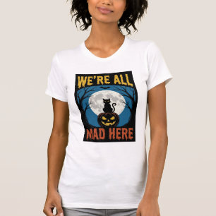 Halloween Were All Mad Here Moon Cat Pumpkin T-Shirt