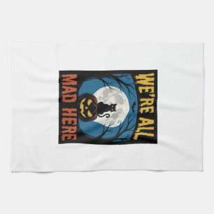 Halloween Were All Mad Here Moon Cat Pumpkin Tea Towel