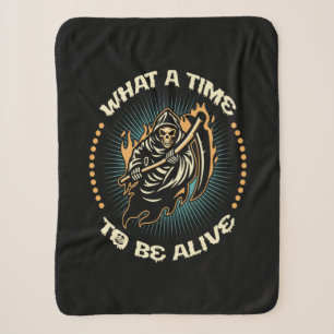 Halloween What A Time To Be Alive Birthday Sherpa Blanket