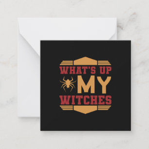 Halloween What Up My Witches Card