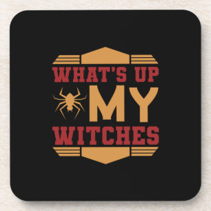 Halloween What Up My Witches Coaster