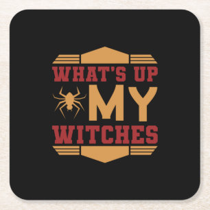 Halloween What Up My Witches Square Paper Coaster