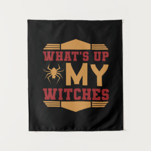 Halloween What Up My Witches Tapestry