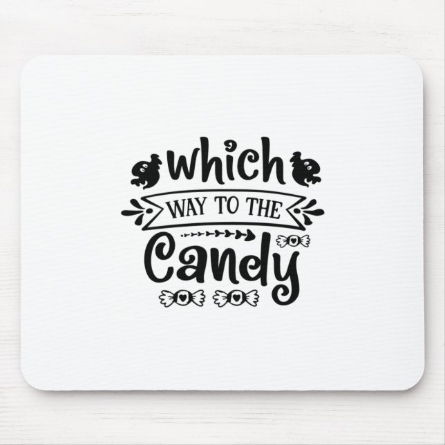 Halloween Which Way To The Candy Birthday Mouse Pad (Front)