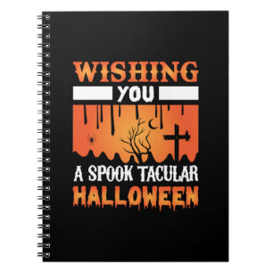 Halloween Wishing You A Spooky Halloween Notebook