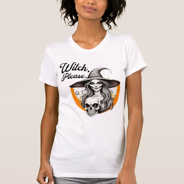 Halloween Witch and Skeleton Witch Please  T-Shirt (Front)