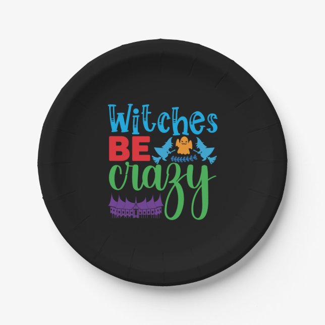 Halloween Witch Be Crazy Paper Plate (Front)