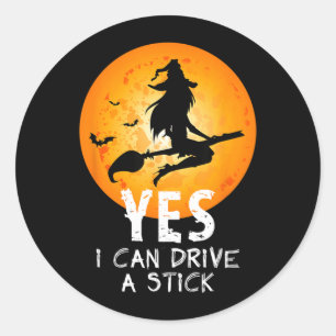 Halloween Witch Can Drive A Stick Funny Halloween Classic Round Sticker