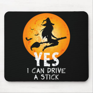 Halloween Witch Can Drive A Stick Funny Halloween Mouse Pad