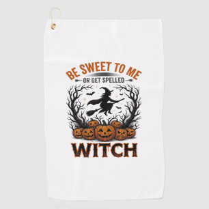 Halloween Witch Design Be Sweet Or Get Spelled_1 Golf Towel