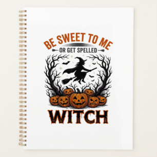 Halloween Witch Design Be Sweet Or Get Spelled_1 Planner
