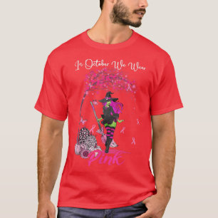 Halloween Witch Fall In October We Wear Pink Breas T-Shirt