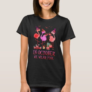 Halloween Witch Flamingo In October We Wear Pink W T-Shirt