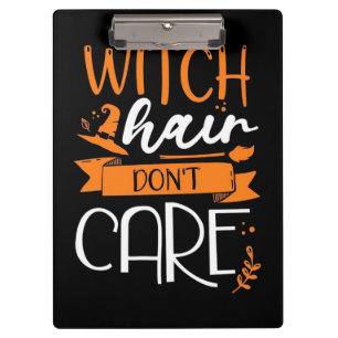 Halloween Witch Hair Do Not Cair Clipboard