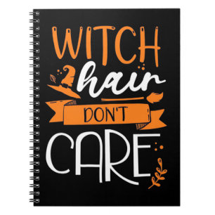 Halloween Witch Hair Do Not Cair Notebook