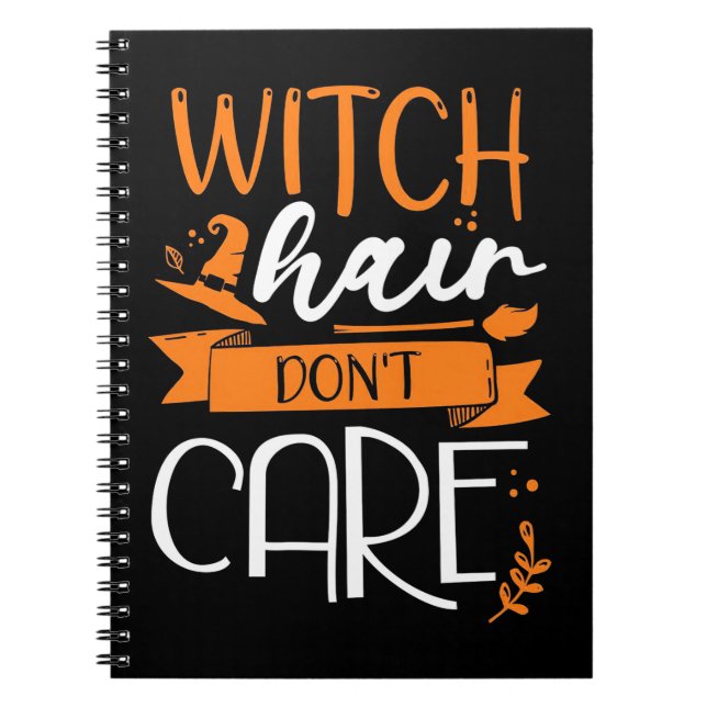 Halloween Witch Hair Do Not Cair Notebook (Front)