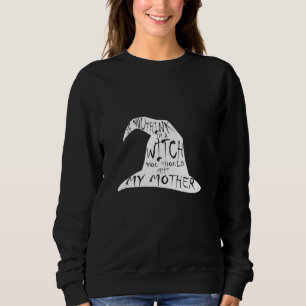 Halloween Witch Hat From Daughter To Mother Day Sweatshirt