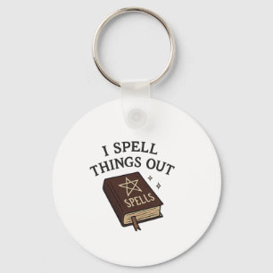 Halloween Witch Logic I Spell Things Out Spellbook Key Ring