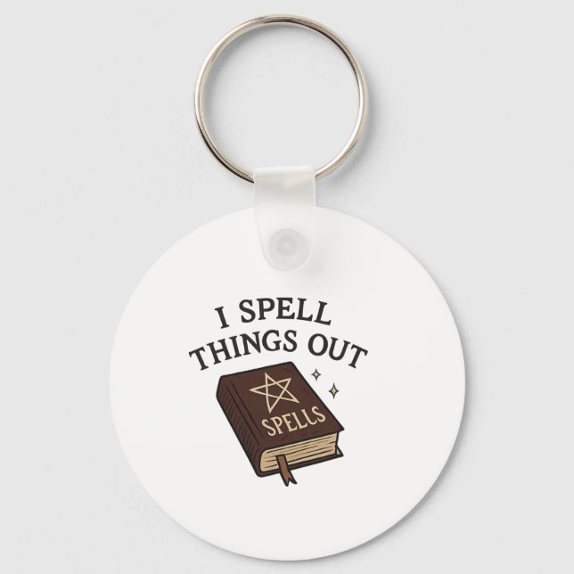 Halloween Witch Logic I Spell Things Out Spellbook Key Ring (Front)