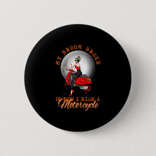 Halloween witch motorcycle ride broom broke funny 6 cm round badge
