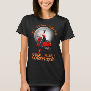 Halloween witch motorcycle ride broom broke funny T-Shirt