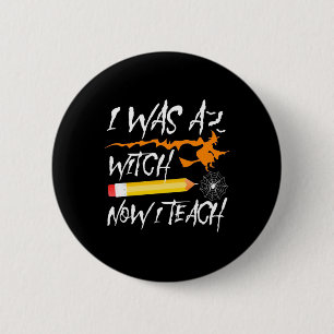 Halloween Witch Now I Teach 6 Cm Round Badge