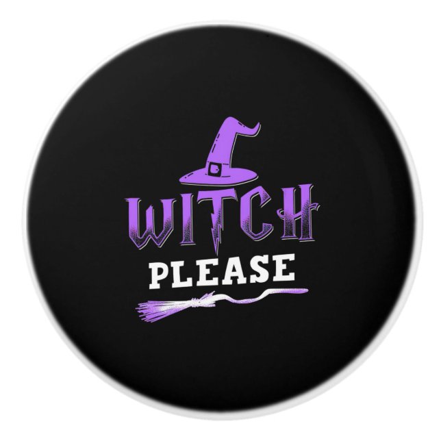 Halloween Witch Please Ceramic Knob (Front)